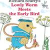 Early Birdはみみずを探しに出かけましたが…　SIRシリーズStep 2から『Richard Scarry's Lowly Worm Meets the Early Bird』のご紹介