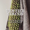 個展「TEXTILE CIRCUS」のおしらせ