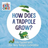 【英語絵本】How Does a Tadpole Grow?