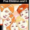 Five Children and It (Oxford Bookworms: Stage 2)