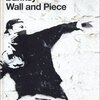 Banksy　Wall and Piece