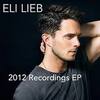 2012 Recordings EP by イーライ・リーブ