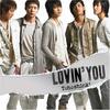 「lovin' you」 東方神起　壮大なメロディーがたまらない