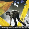 Through The Broken Door