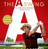 デイビッド・レッドベター『The A Swing: The Alternative Approach to Great Golf』｜AはオルタナティブのA，試してみる勇気はないが