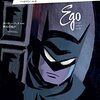 バットマンとブルース・ウェインとの対立するエゴ／グラフィック・ノベル『バットマン：エゴ』