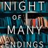 "The Night of Many Endings"