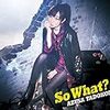 田所あずさ”So What?” :田所あずさはこれからも元気に後ろ向きで歩いていく