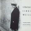 『Stratas Sings Weill』  Teresa Stratas