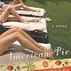 American Pie: A Novel - Michael Lee West