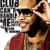 Flo Rida - [Club Can't Handle Me] 2010