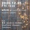 2020.12.25(FRI) 19:00 whim @ しぶや 花魁 Oiran