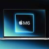 MacBook Pro再設計はM6 Pro／Max限定　OLED・タッチは2026〜27年に登場