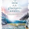 Descargar La isla de los glaciares azules por Christine Kabus Mobi