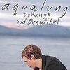 Aqualung / Strange and Beautiful