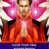 バイブレーションの浄化　大天使メタトロン　CLEAR YOUR VIBES  Archangel Metatron