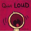 Quiet LOUD