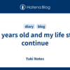 36 years old and my life still continue