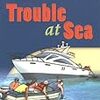 Trouble at Sea