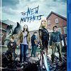 意外と面白い映画　「ニューミュータント」　感想