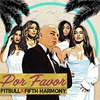 Pitbull  ft. Fifth Harmony 「POR FAVOR」
