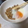 納豆に温泉たまご。