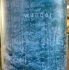 ふたりの作家による｢wander-めぐる-｣展＠スパイラルガーデン　2019年12月28日（土）