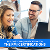 Explore your qualification for the PMI Certifications