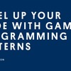 Unity e-book "Level Up Your Code With Game Programming Patterns"を読みました。 [ 感想 レビュー ]