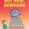 お父さん、お母さんが相手にしてくれなくて…。　子どもに大ウケな絵本『Not Now, Bernard』のご紹介