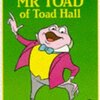 87. MR TOAD of Toad Hall 