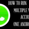 How to Use Two WhatsApp Accounts on One Android Device