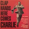 CLAP HANDS HERE COMES CHARLIE／KARL DREWO