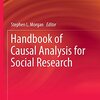 Morgan, Stephen L. ed., Handbook of Causal Analysis for Social Research, (2013)