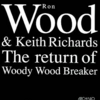 『Ｒon Ｗood Ａnd Ｋeith Ｒichards Ｔhe Ｒeturn Ｏf Ｗoody Ｗood Ｂreaker』