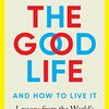 What Makes a Good Life? 人生を幸せにするのは何？