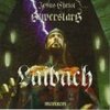 Laibach / Jesus Christ Superstars
