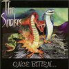 THE SNAKES / ONCE BITTEN... 