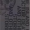 ジーン・ウルフ『デス博士の島その他の物語』読了。