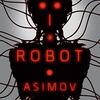 I, Robot by Asimov