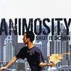 ANIMOSITY ／ SHUT IT DOWN