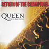 #43: QUEEN + PAUL RODGERS　【RETURN OF THE CHAMPIONS】('05)