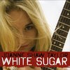 この人の、この1枚　ジョアン・ショウ・テイラー(Joanne Shaw Taylor)の『White Sugar」