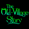 The Old Village Story