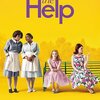 ヘルプ　～心がつなぐストーリー  The Help　(2011）