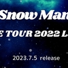 Snow Man LIVE TOUR 2022 Labo.