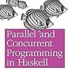 書評: Parallel and Concurrent Programming in Haskell