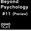 「心理学を超えて」by OSHO   (04)