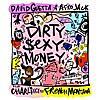 David Guetta & Afrojack - Dirty Sexy Money feat. Charli XCX & French Montana 