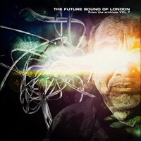 The Future Sound of London『From The Archives Vol.7』(2012)｜アンビエント・テクノの深遠な探求